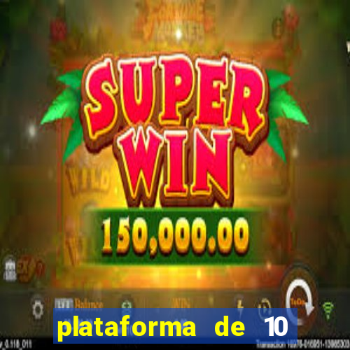 plataforma de 10 reais bet